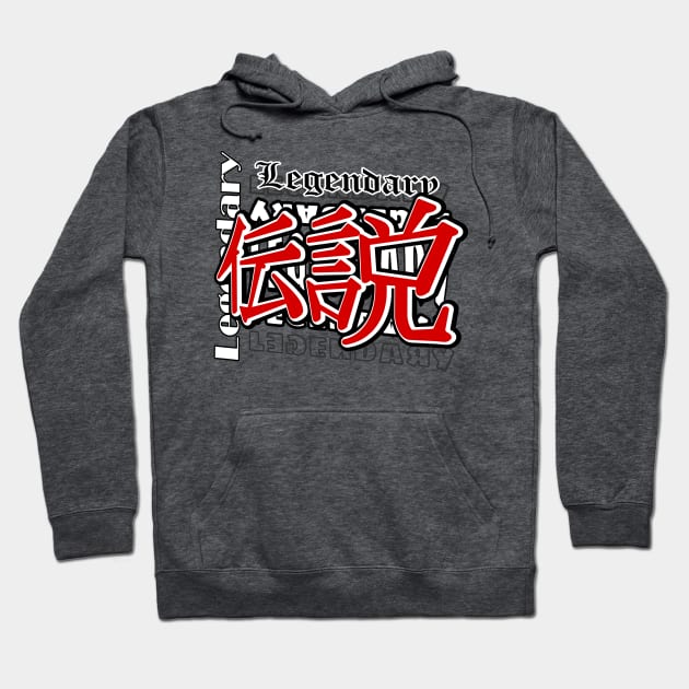 Legendary (Kanji) Hoodie by urrin DESIGN